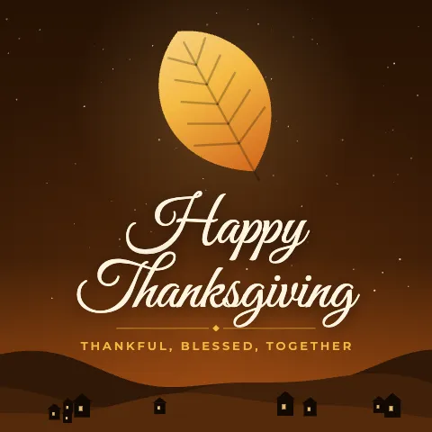 Happy Thanksgiving greeting image in night skyline style with the wish “Thankful, blessed, together”