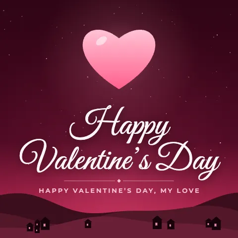Happy Valentine’s Day greeting image in night skyline style with the wish “Happy Valentine’s Day, my love”