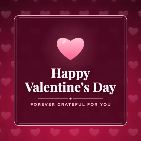 Happy Valentine’s Day greeting image in pattern panel style with the wish “Forever grateful for you”