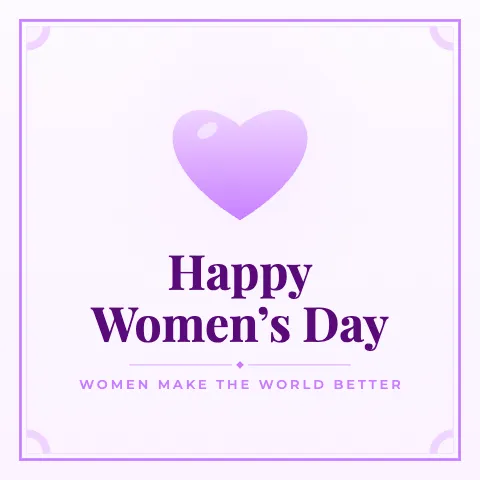 Happy Women’s Day greeting image in classic frame style with the wish “Women make the world better”