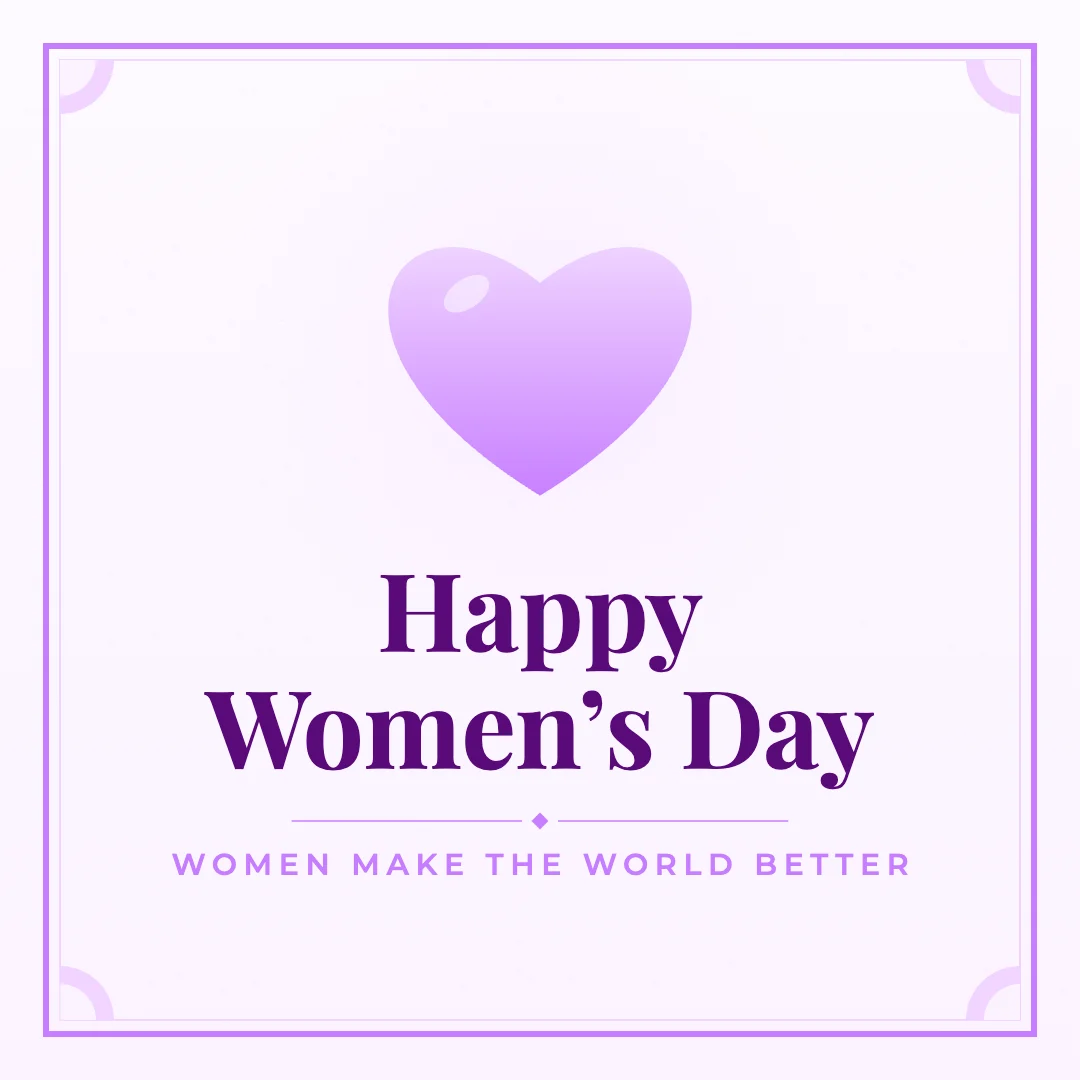 Happy Women’s Day greeting image in classic frame style with the wish “Women make the world better”